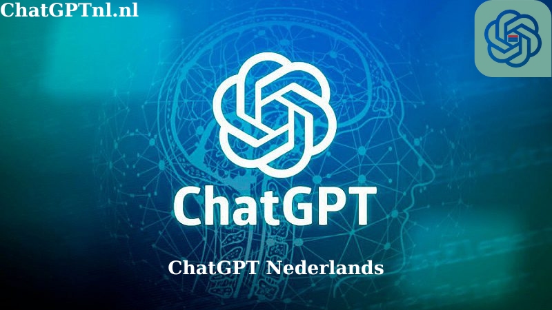 ChatGPT Nederlands - Chat GPT Gratis Online - ChatGPTnl.nl